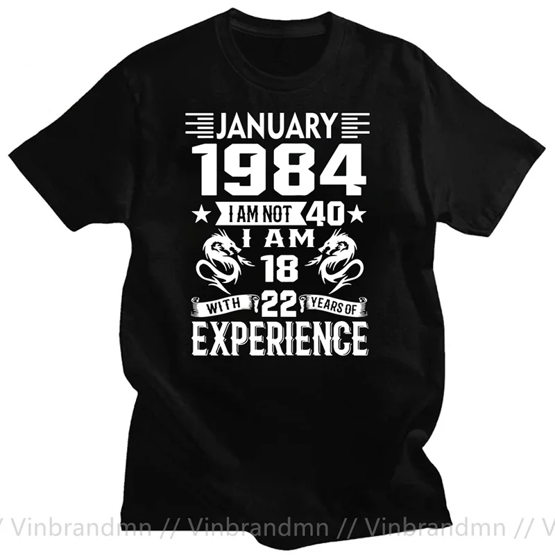 I'm 18 with 22 Year of Experience Born in 1984 Nov September Oct Dec Jan Feb March April May June July August 40Th Birth T Shirt