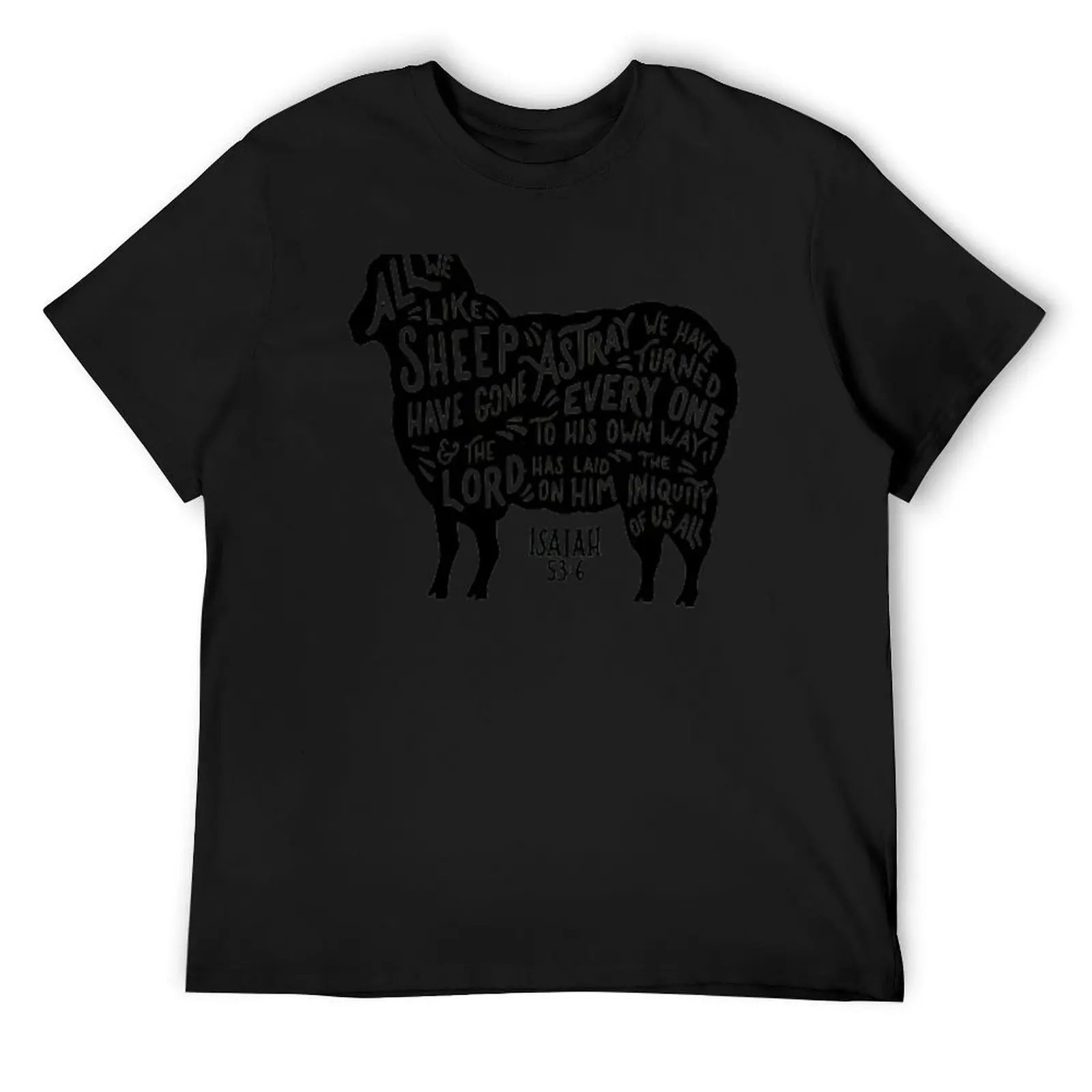 We all like Sheep have gone astray-Isaiah 53:6 T-Shirt heavyweights street wear luxury clothes men