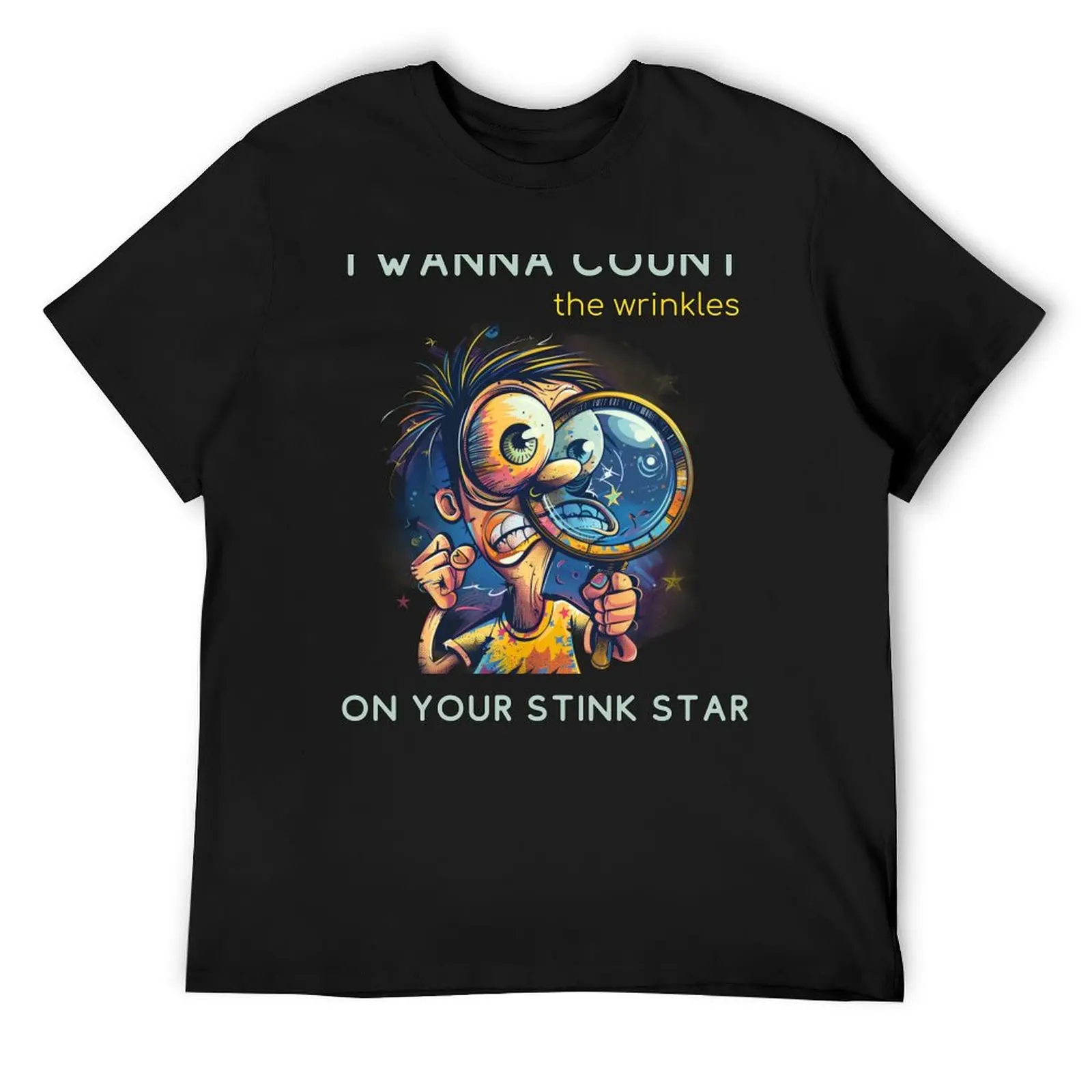 I Wanna Count The Wrinkles On Your Stink Star T-Shirt graphics plus size tops boys animal print men t shirts