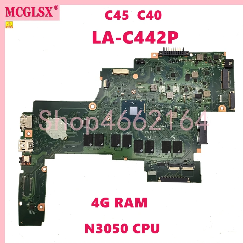 LA-C442P With N3050 CPU 4G RAM Notebook Mainboard For Toshiba Satellite C45-C4201S C40-C Laptop Motherboard  100% Full Test Used