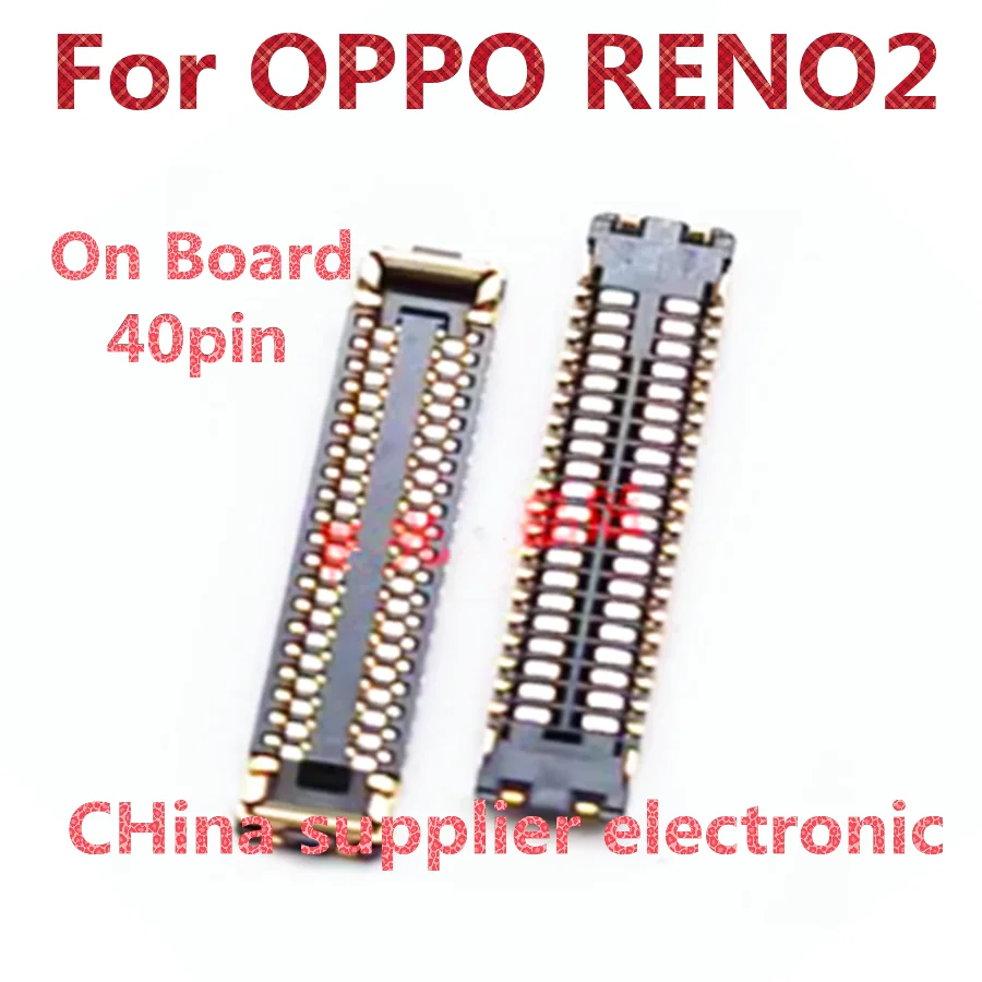 

10-100pcs For OPPO RENO2 Mobile phone display base motherboard cable connection buckle connector On Flex Board 40 pins