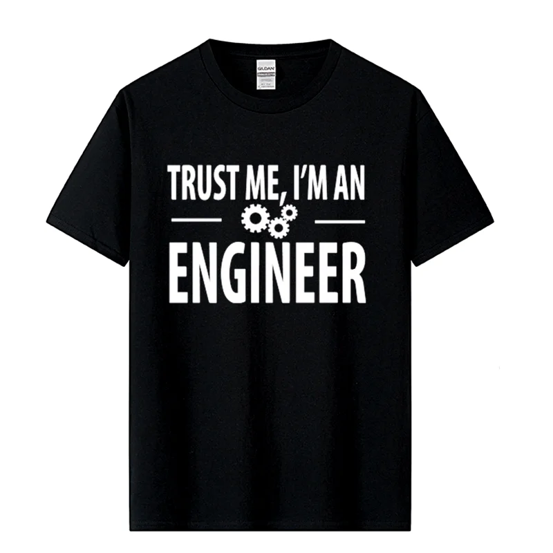 Men\'s T-shirt 100% Cotton Men T-shirts Trust Me, I AM AN ENGINEER T Shirts O-Neck Tops Cool Tees Funny T Shirt Male Tees