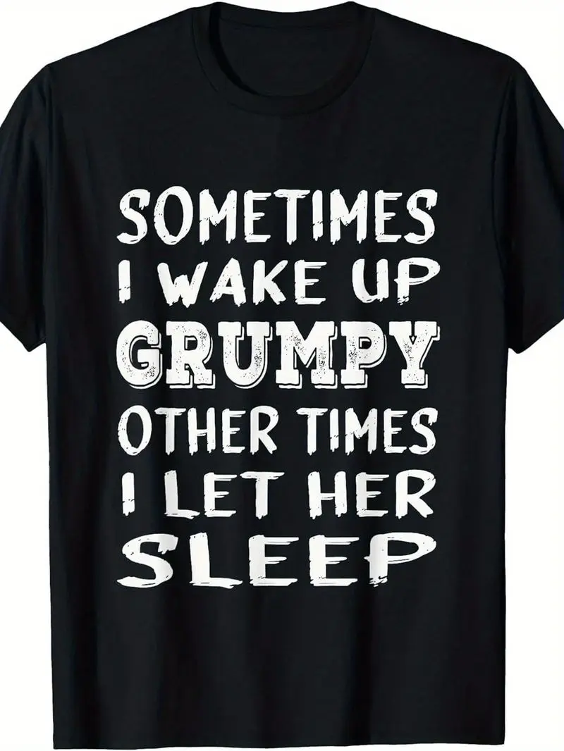 Men's Humorous T-Shirt Slogan Sometimes Wake Up Angry Sometimes Let Her Sleep Peacefully Black Round Neck Short Sleeve Washable