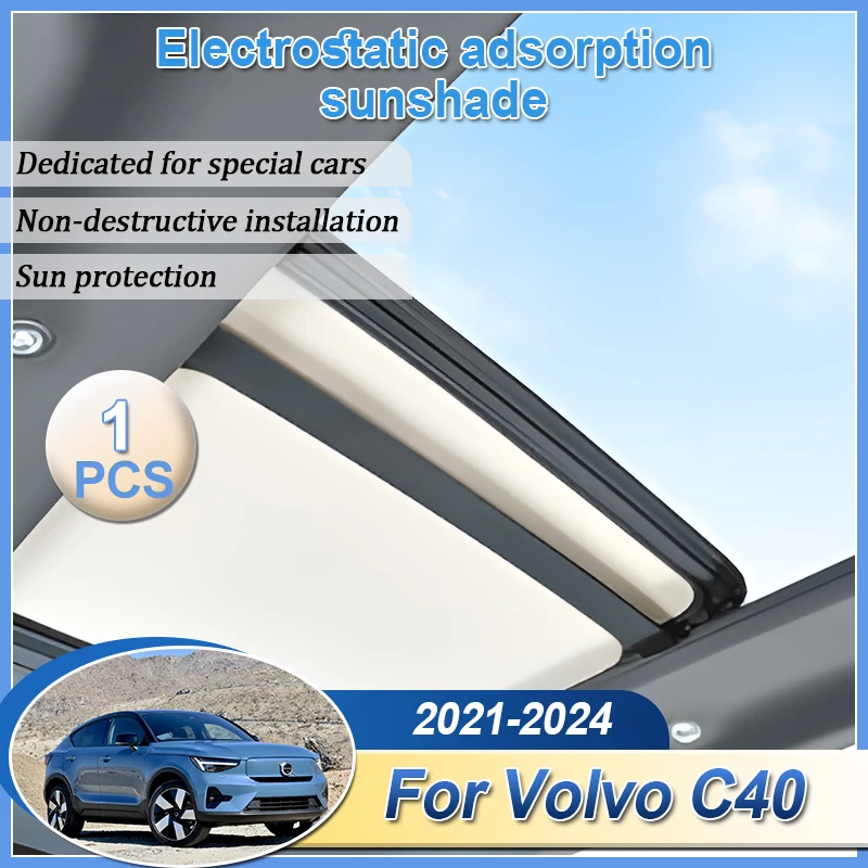 

For Volvo C40 2021 2022 2023 2024 Sunroof Car Sunshade Protector Shades Electrostatic Adsorption Auti-UV Heat Shield Accessories
