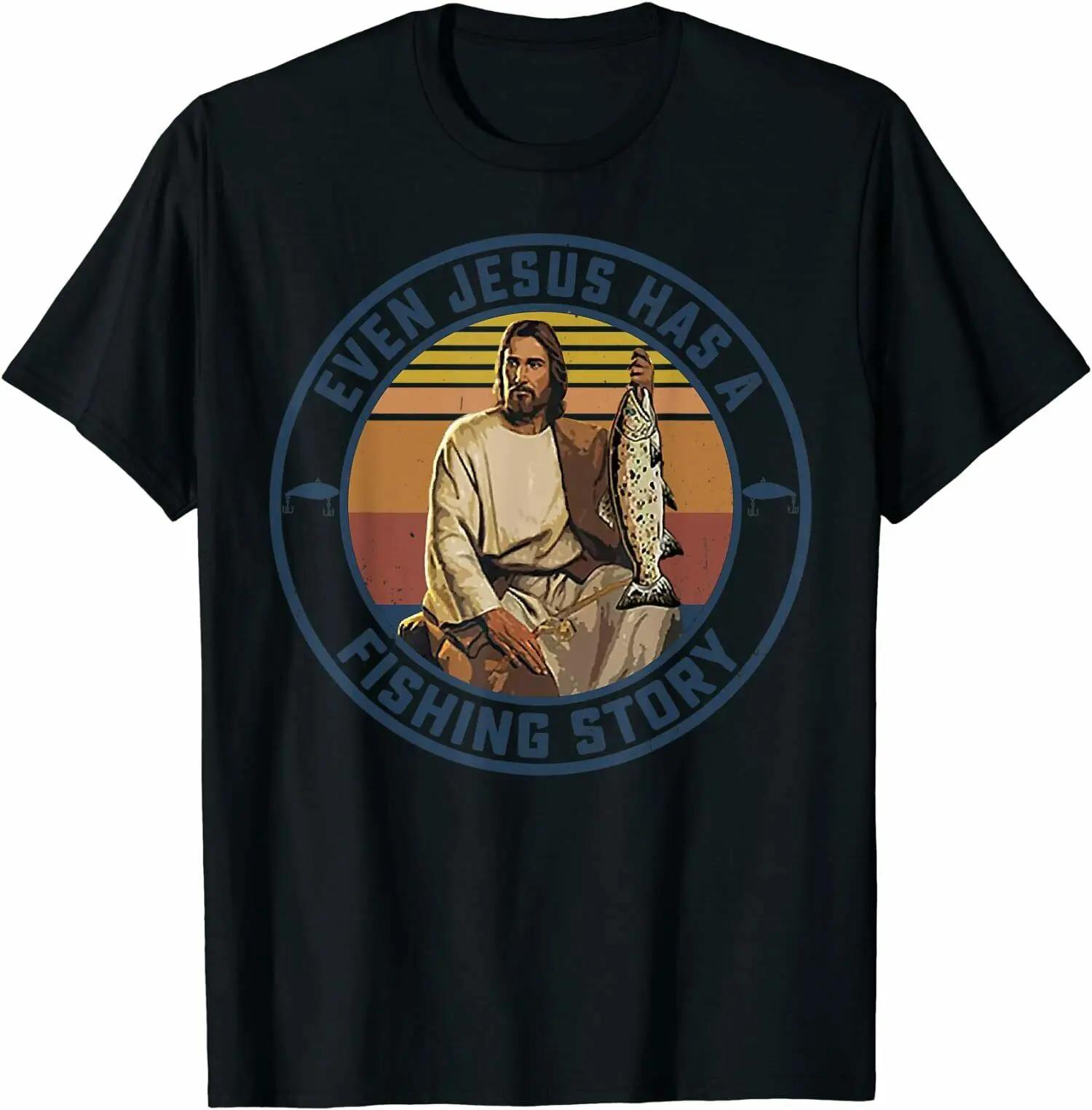 Even Jesus Had A Fishings Story Fisher Christian Vintage T-shirt Premium Cotton Short Sleeve O-Neck Mens T Shirt New S-3XL