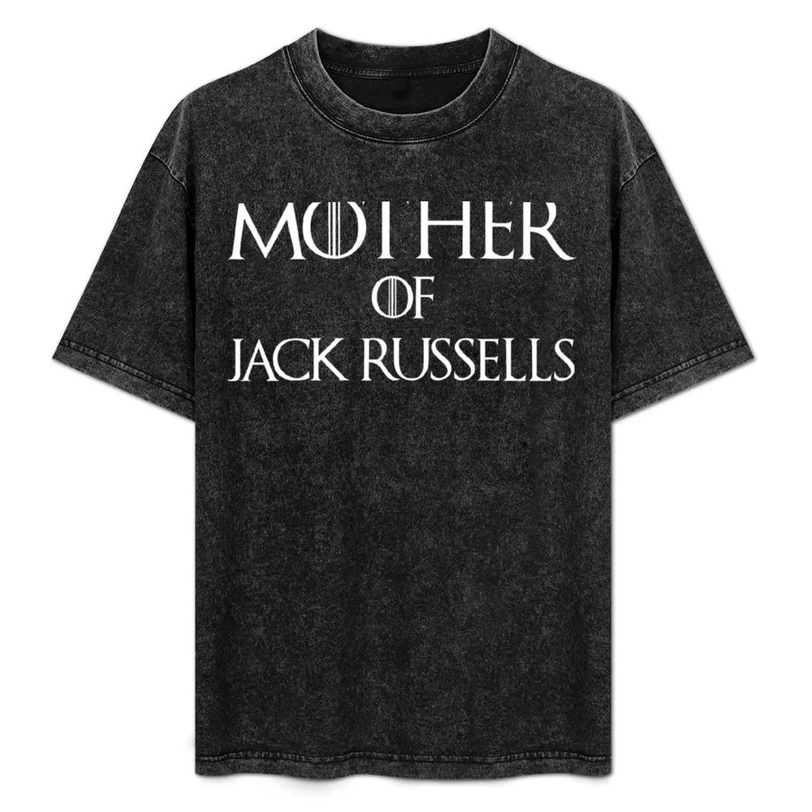 Mother of Jack Russells Dog T Shirt T-Shirt man clothes plus size clothes heavyweights mens clothes