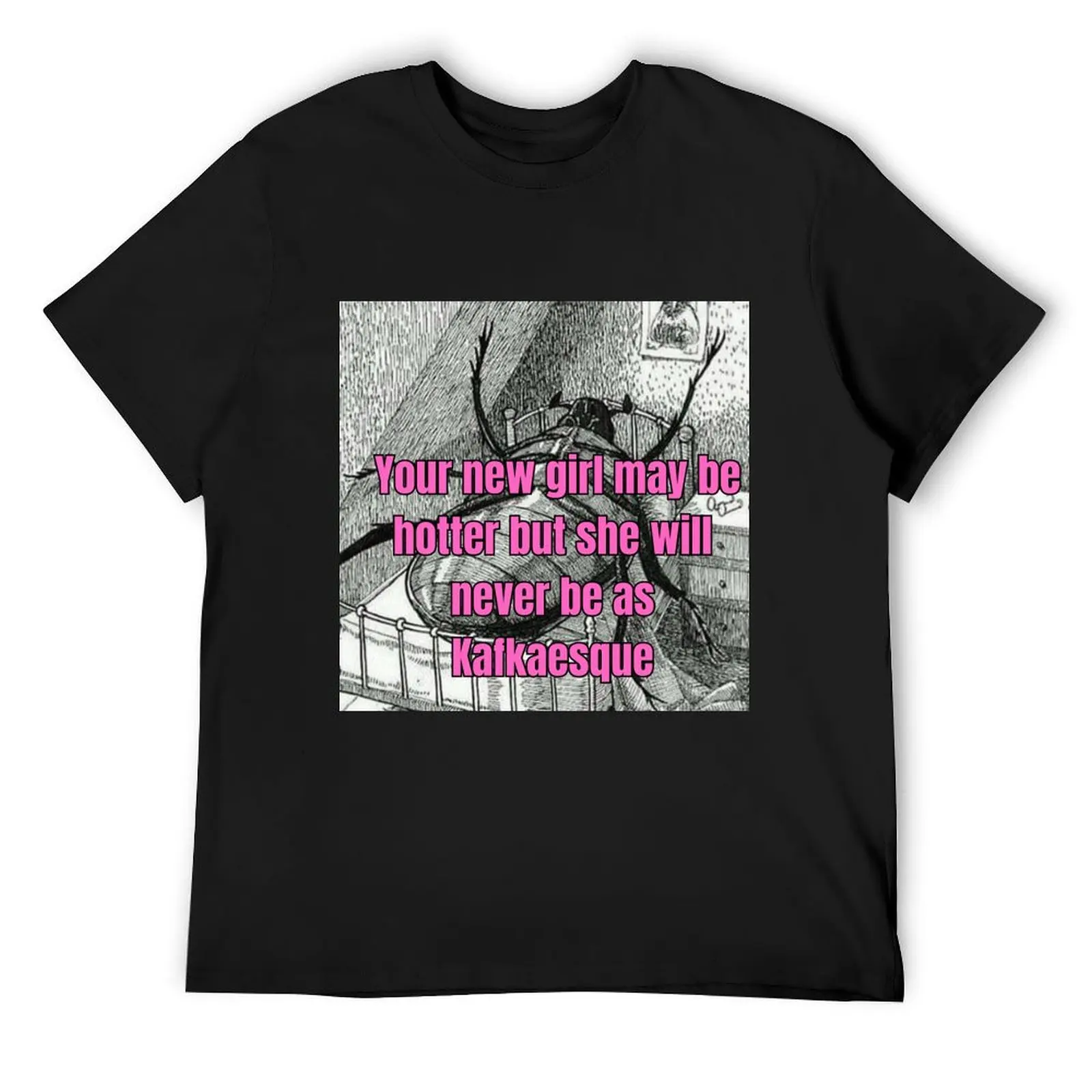 Your new girl will never be as kafkaesque T-Shirt sports fans vintage customizeds vintage anime shirt plus size men clothing