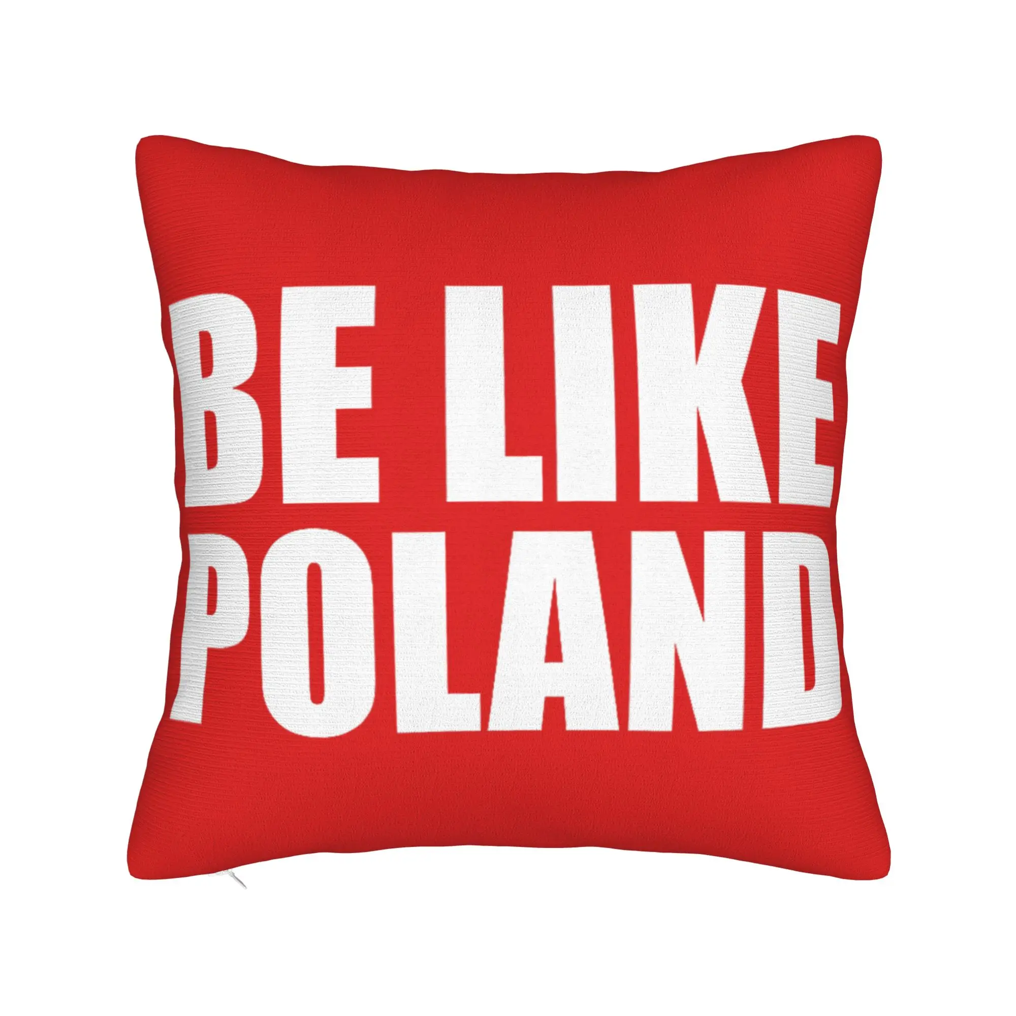 Pillow Case Be Like Poland Polska Polish Flag Soft  Pillow Cover For Sofa Home Decoration Retro Trendy Pillowcases