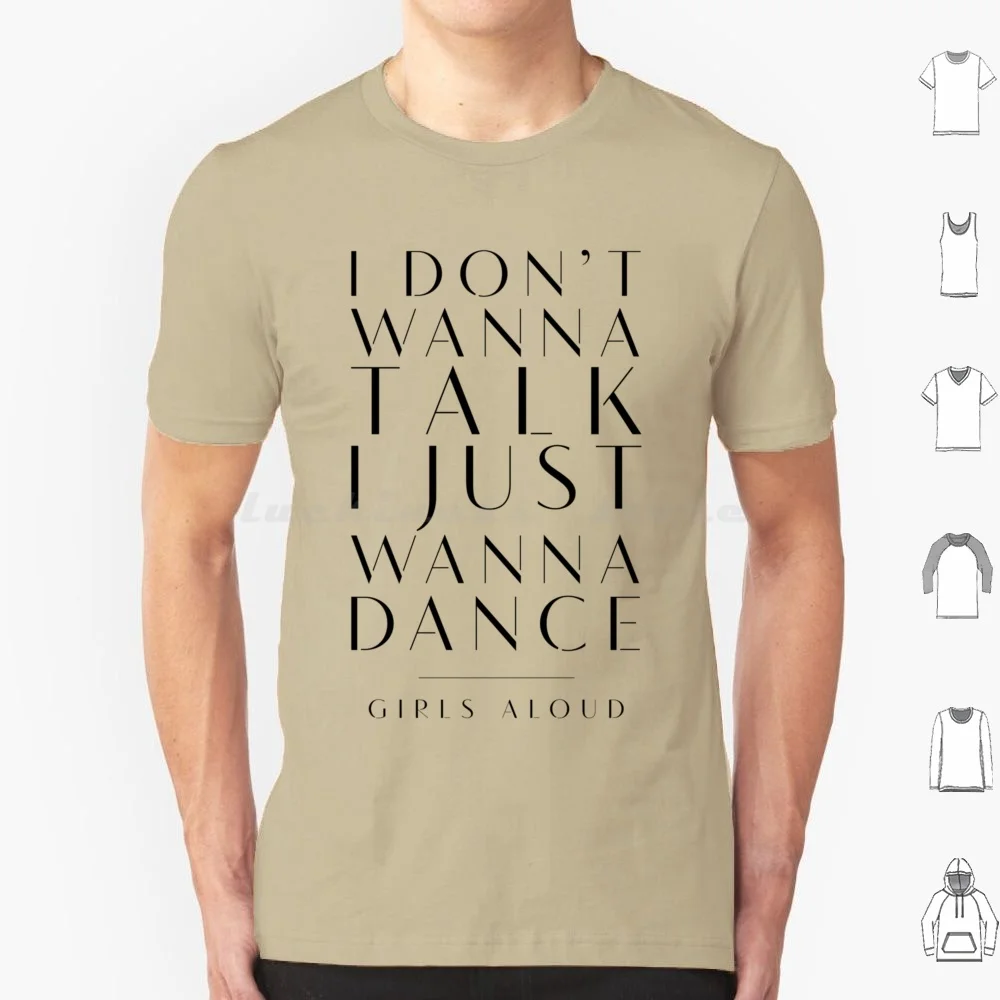 Camiseta de regalo perfecto I Don't Wanna Talk, talla grande, 100% algodón, para niñas Aloud Kimberley Walsh Cheryl Cole Nadine Coyle Sarah