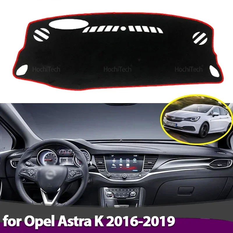 Anti-Slip Dashboard Cover Protective Pad Car Accessories for Opel Astra K 2016-2019 Vauxhall Holden Sunshade Carpet