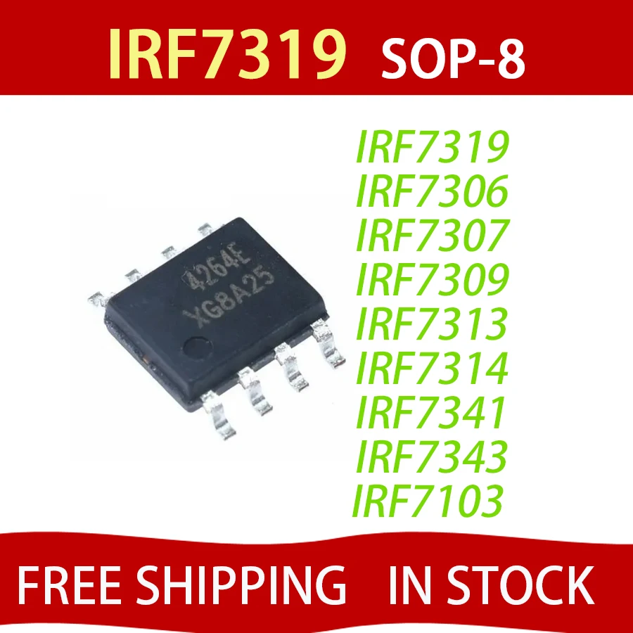 5PCS IRF7319 F7319 SOP IRF7306 IRF7307 IRF7309 IRF7313 IRF7314 IRF7341 IRF7343 IRF7389 IRF7103 IRF7105 IRF7413