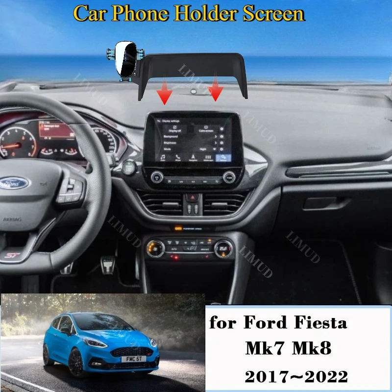 

Limud Car Mobile Phone Holder Screen for Ford Fiesta Mk7 Mk8 2017~2022 GPS Bracket Auto Smartphone Stand Gravity Accessories