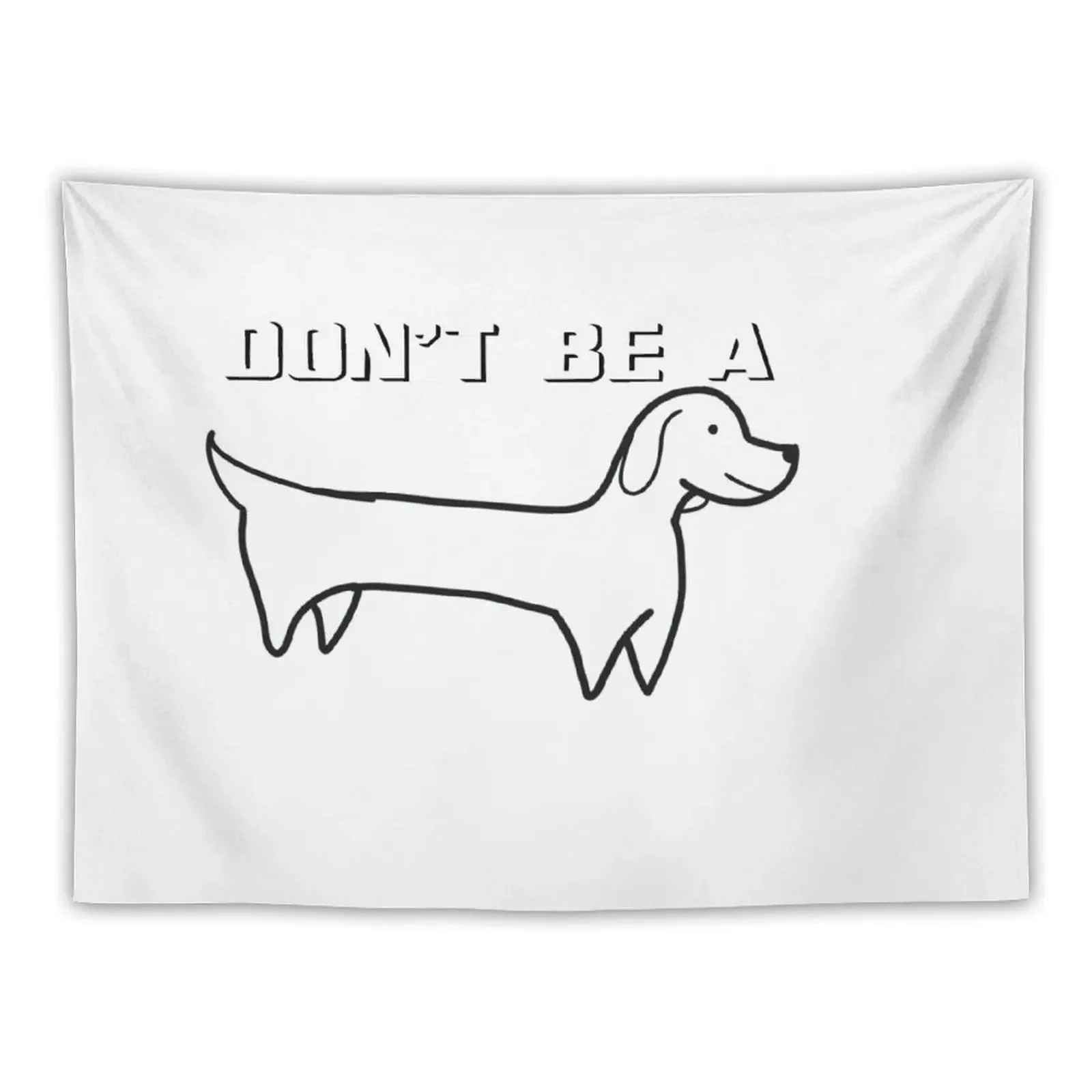 Don't Be A Wiener Tapestry Bedroom Deco Wallpaper Bedroom Tapestry