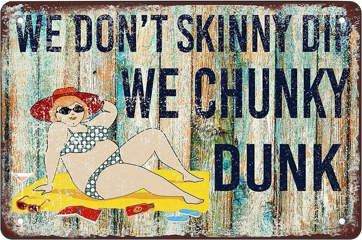 DAOLEG We Dont Skinny Dip Chunky Metal Vintage Tin Sign Wall Decor es