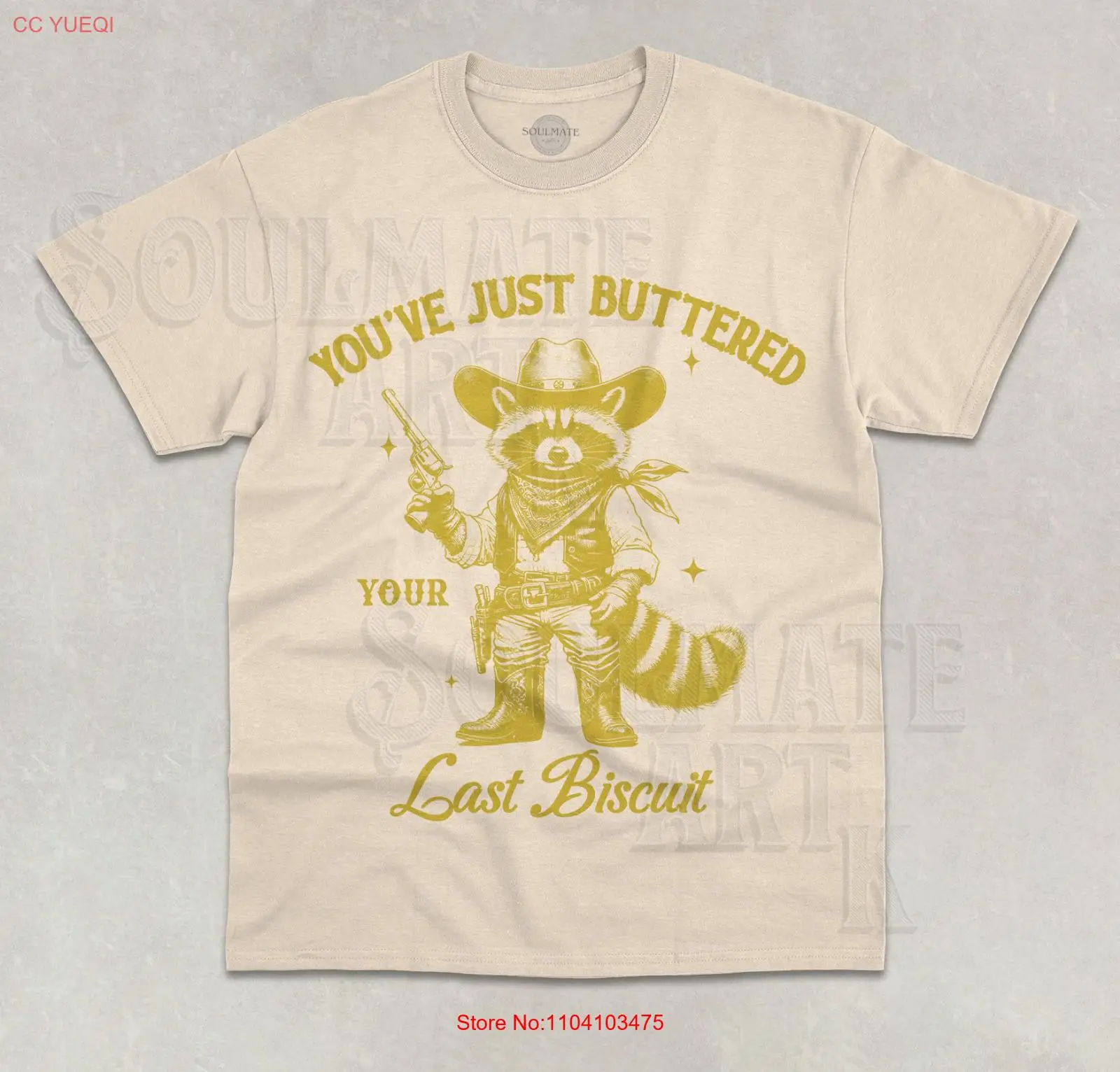 You've Just Buttered Your Last Biscuit T-Shirt Funny Cowboy Raccoon Graphic Tee