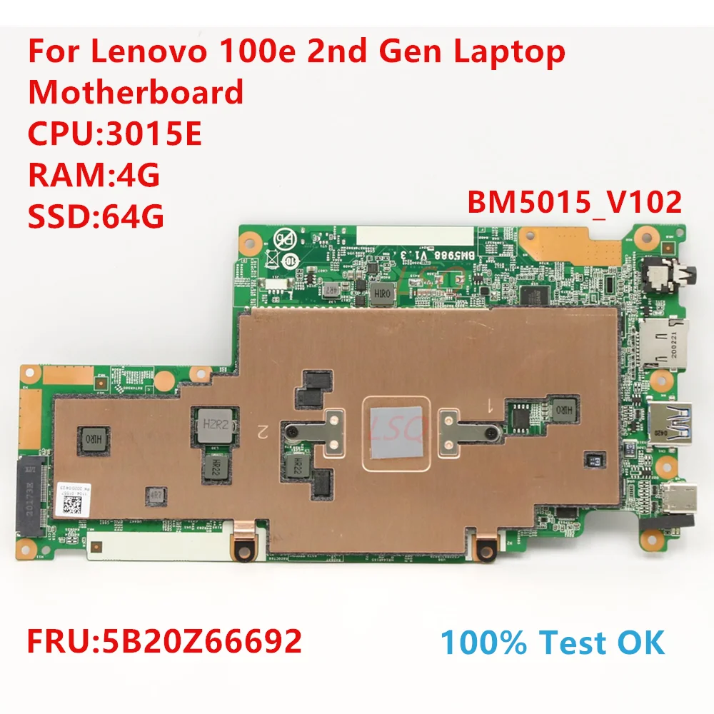 

BM5015_V102 For Lenovo 100e 2nd Gen Laptop Motherboard With CPU:3015E FRU:5B20Z66692 100% Test OK