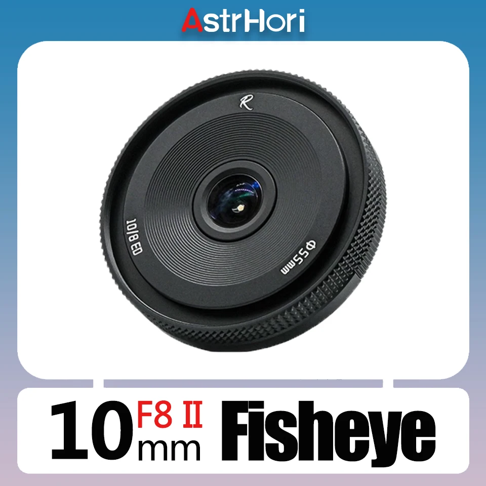 

AstrHori 10 мм F8 II APS-C Сверхширокоугольный объектив «рыбий глаз» с ручной фокусировкой для пейзажной портретной фотографии с E X L M43