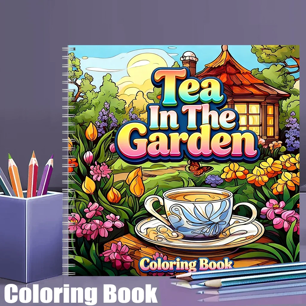 Tea In The Gardens Coloring Book for Adults, Beautiful Colouring Drawing Pages, Birthday Gift & Back to School Art Supplies