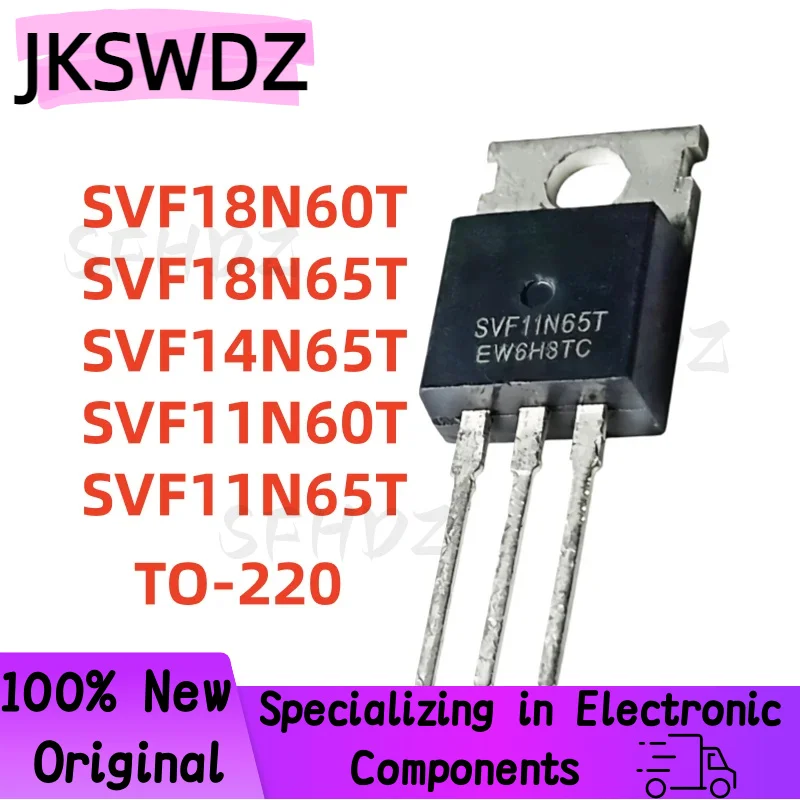 10PCS 100% NUEVO SVF18N60T SVF18N65T SVF11N60T SVF14N65T SVF11N65T TO-220 Transistor de efecto de campo en stock