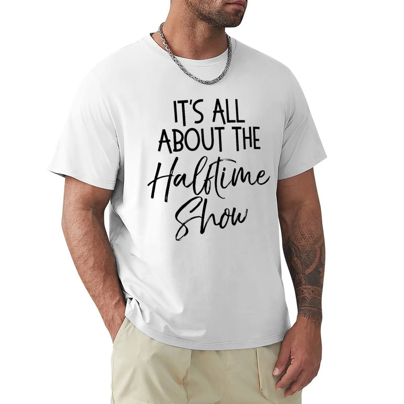 It's All About the Halftime Show Funny Marching Band Quote T-shirt blacks tees customs blanks mens cotton t shirts