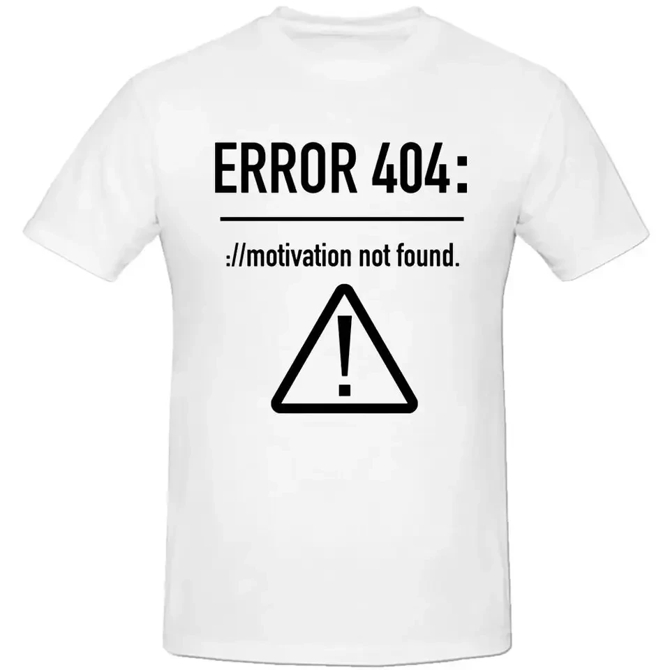 Men T Shirts Funny Letters Design Error 404 Motivation Not Found Cotton Summer O-neck Short Sleeve Cotton Plus Size Top Tees