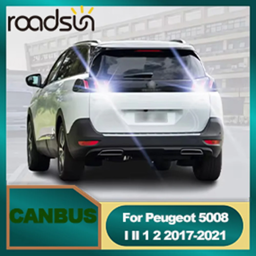 

2pcs LED Reverse Light For Peugeot 5008 I II 1 2 Accessories 2017 2018 2019 2020 2021 Backup Back Up Lamp