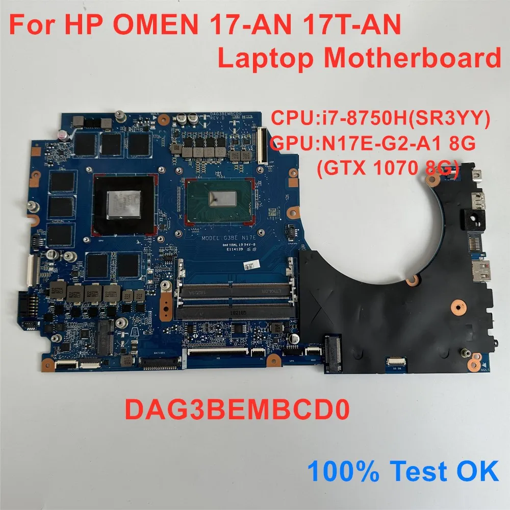 

For HP OMEN 17-AN 17T-AN Laptop Motherboard CPU i7-8750H GPU GTX1070 8G Mainboard DAG3BEMBCD0