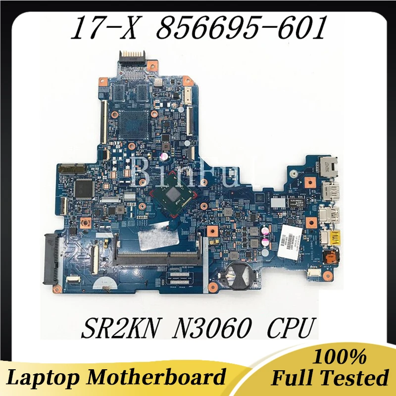 856695-601 856695-501 856695-001 untuk HP 17 17-X 17T-X Laptop Motherboard 15288-1 448.08D01.0011 dengan N3060 CPU 100% telah diuji penuh