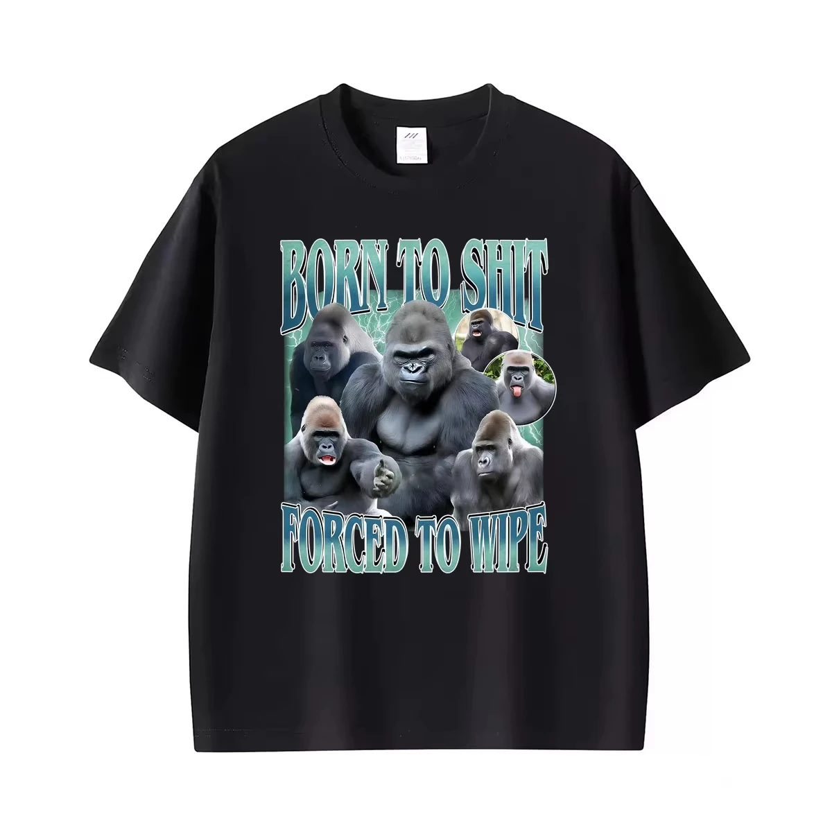 Born To Shit Forced To Wipe Meme T Shirt Funny Gorilla Graphic T-shirts Men Women Fashion Humor Vintage Loose T Shirt Streetwear