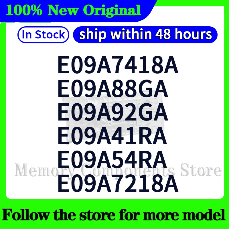 E09A7418A  E09A88GA E09A92GA E09A41RA E09A54RA E09A7218A Original In stock 48 hours ship