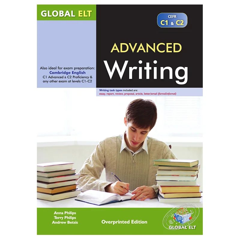 Advanced Writing  CEFR Levels C1  C2  Selfstudy Edition Anna Philips Terry Phillips Andrew Betsis GLOBAL ELT 9781781642399 Book