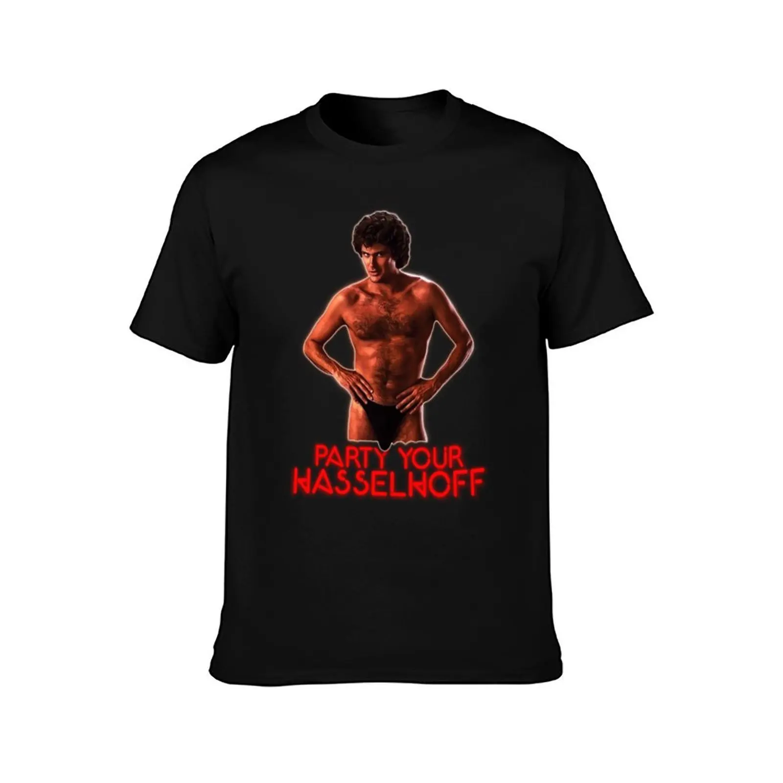David Hasselhoff - PARTY YOUR HASSELHOFF T-Shirt t shirt man casual T-Shirt