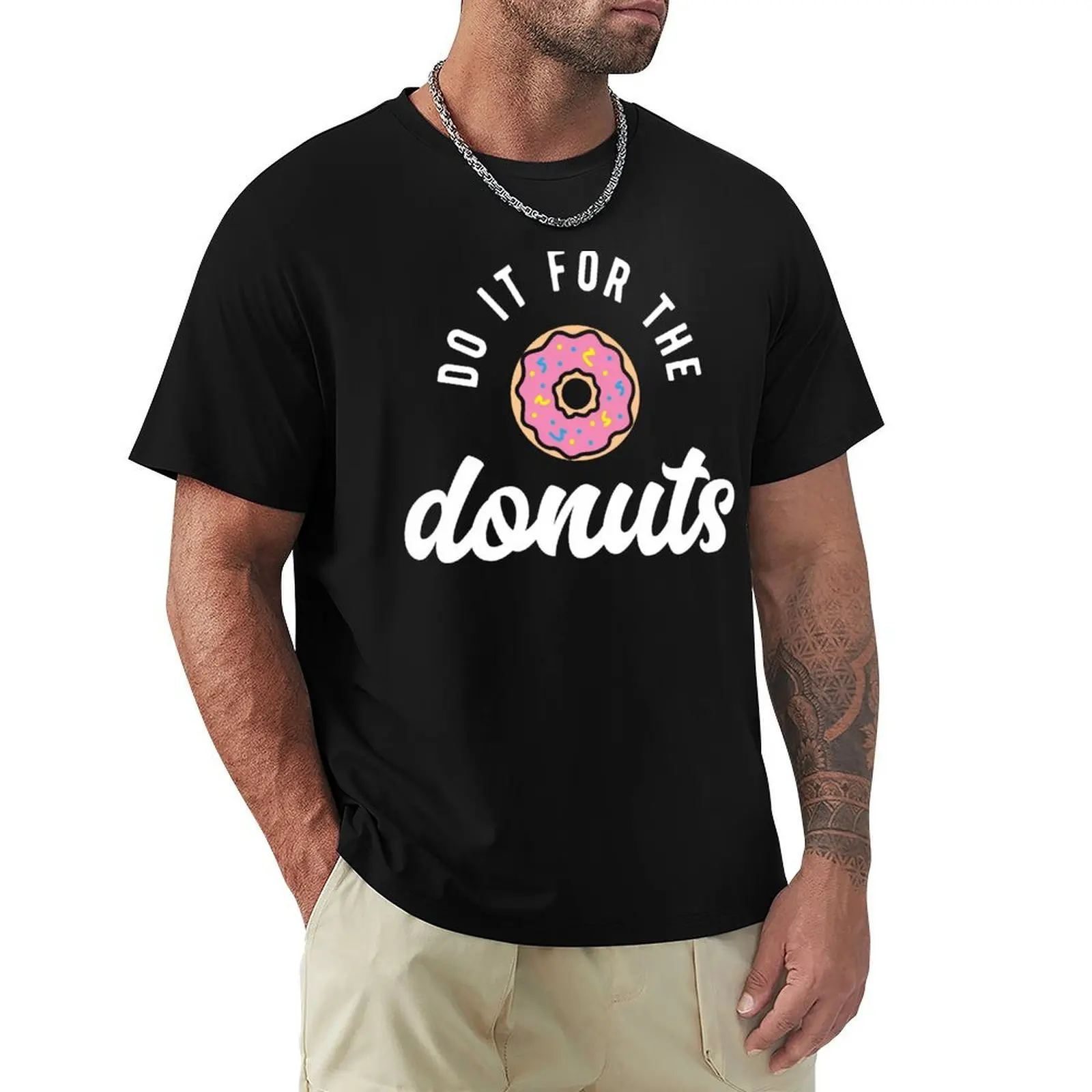 

Do It For The Donuts T-Shirt Standard Fit Solid Tee Shirt