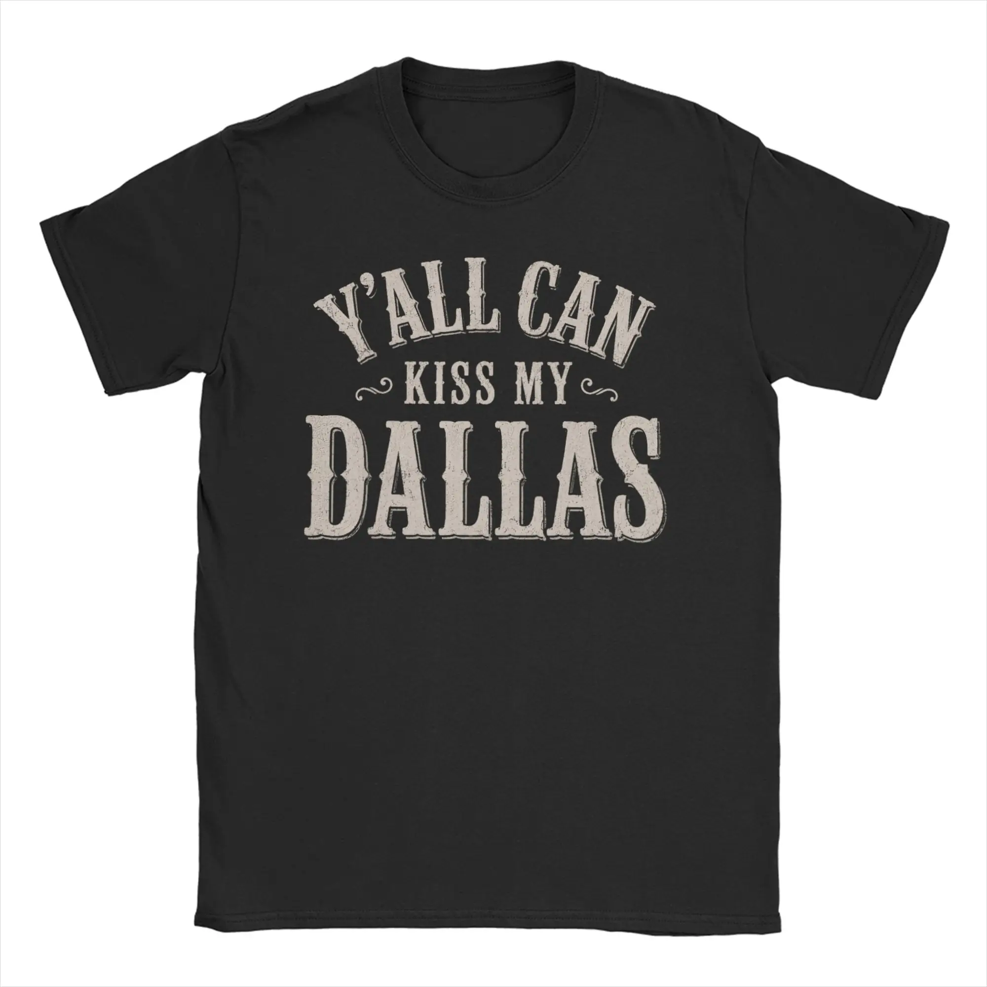 Men Women Y'all can kiss My Dallas Texas City Pride T Shirts  Cotton Clothing Funny Short Sleeve Crew Neck Tees Summer T-Shirts