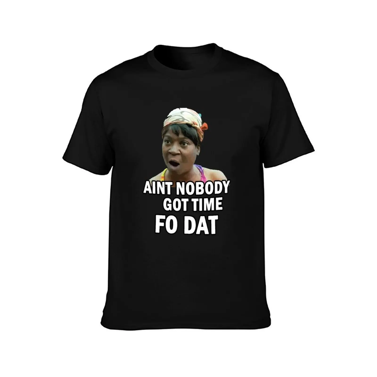 Meme - Aint nobody got time fo dat T-Shirt, Summer Casual Cotton Tee, Oversized Streetwear Tops, Vintage Graphic Print