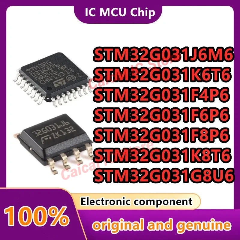 STM32G031J6M6 STM32G031F4P6 STM32G031F6P6 STM32G031F8P6 STM32G031G8U6 STM32G031K6T6 STM32G031K8T6 100%  Brand  New Original MCU