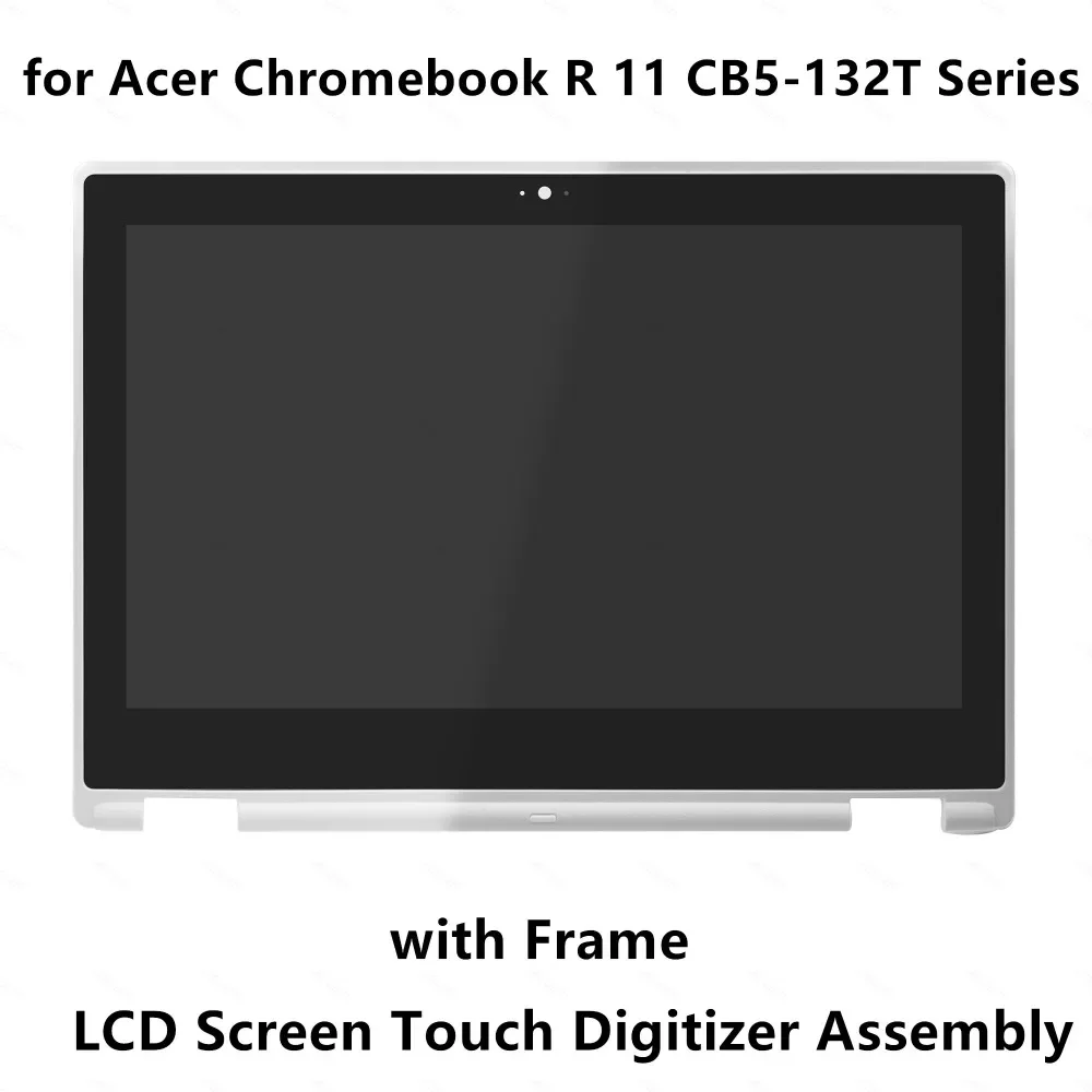 

for Acer Chromebook R 11 CB5-132T Series CB5-132T-C9KK CB5-132T-C7R5 CB5-132T-C4LB LCD Screen Display Touch Digitizer Assembly