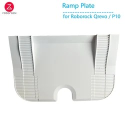 Original Ramp Plate for Roborock Qrevo P10 Vacuum Cleaner Spare Parts Auto-Empty Dock Accessories Replacement