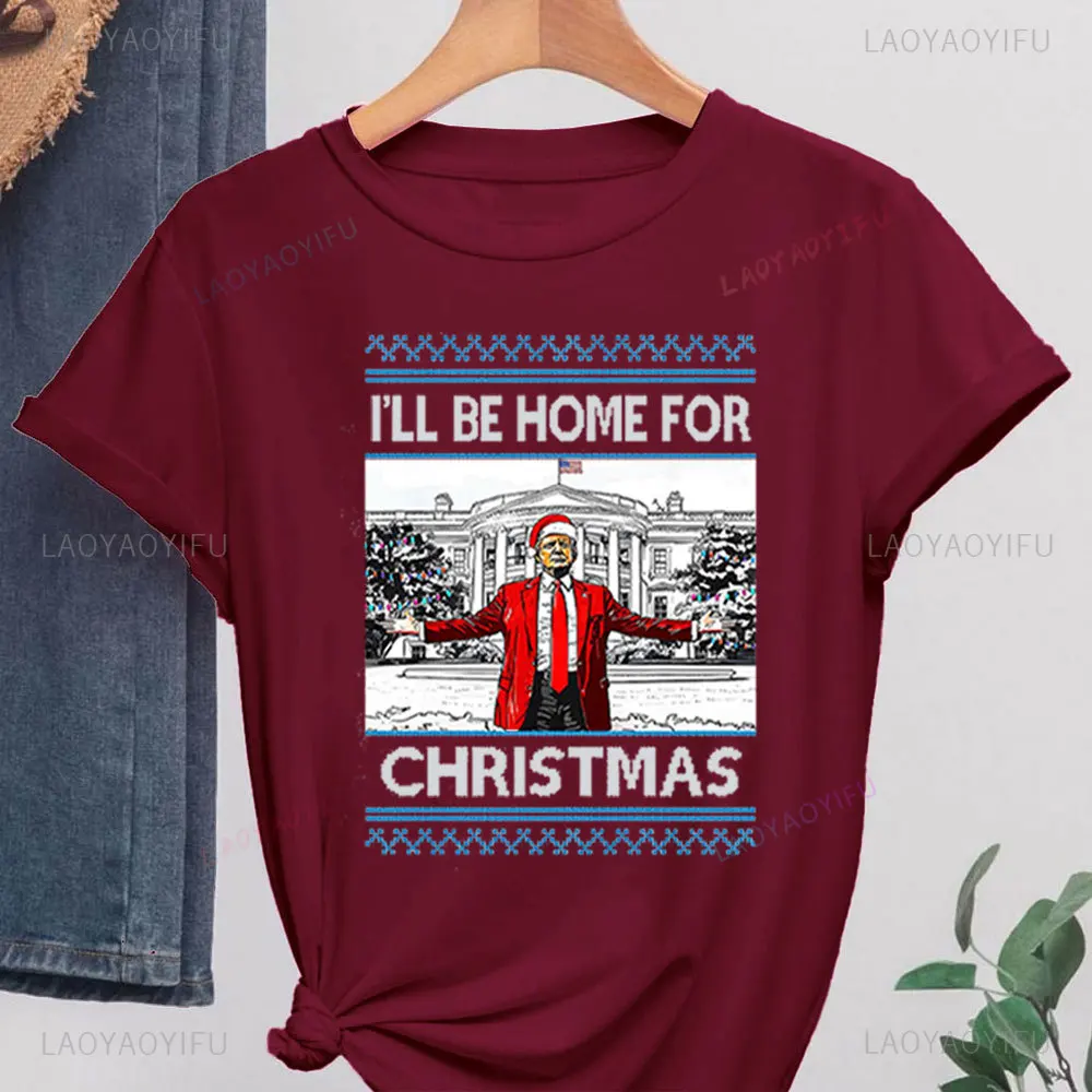 Trump I'll Be Home for Christmas Men's Women's Cotton T-shirt President Donald Trump Maga Summer Short-sleeve Trump Tee Tops