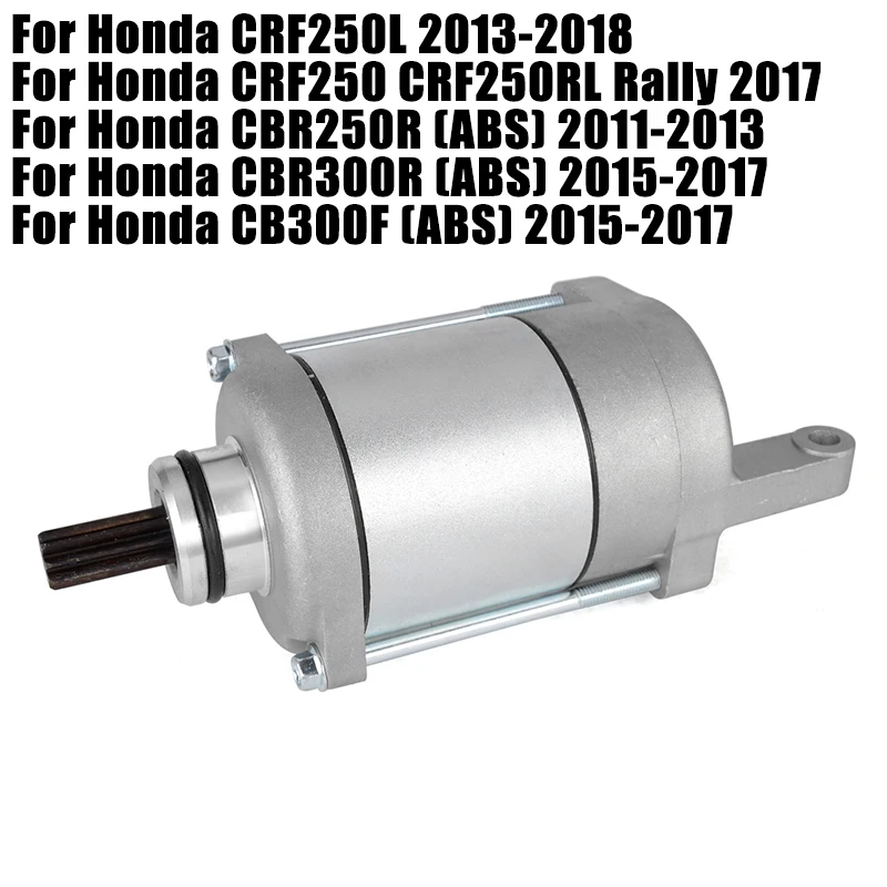 

CRF CBR 250 250L 250R Starter Motor For Honda CRF250L CRF250 CRF250RL Rally CBR250R CBR300R CB300F ABS 2015-2017 31200-KZZ-901