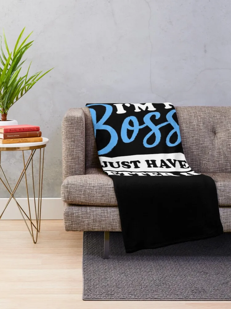 i'm not bossy i just have better ideas Throw Blanket Thin Luxury Brand Blankets