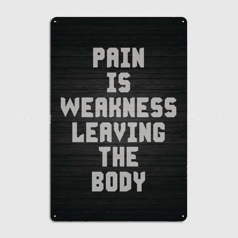 Gym Motivation Decor Pain Weakness Leaving Body Poster Man Cave Vintage Home Decor Items Custom Metal Sign Decoration for Home