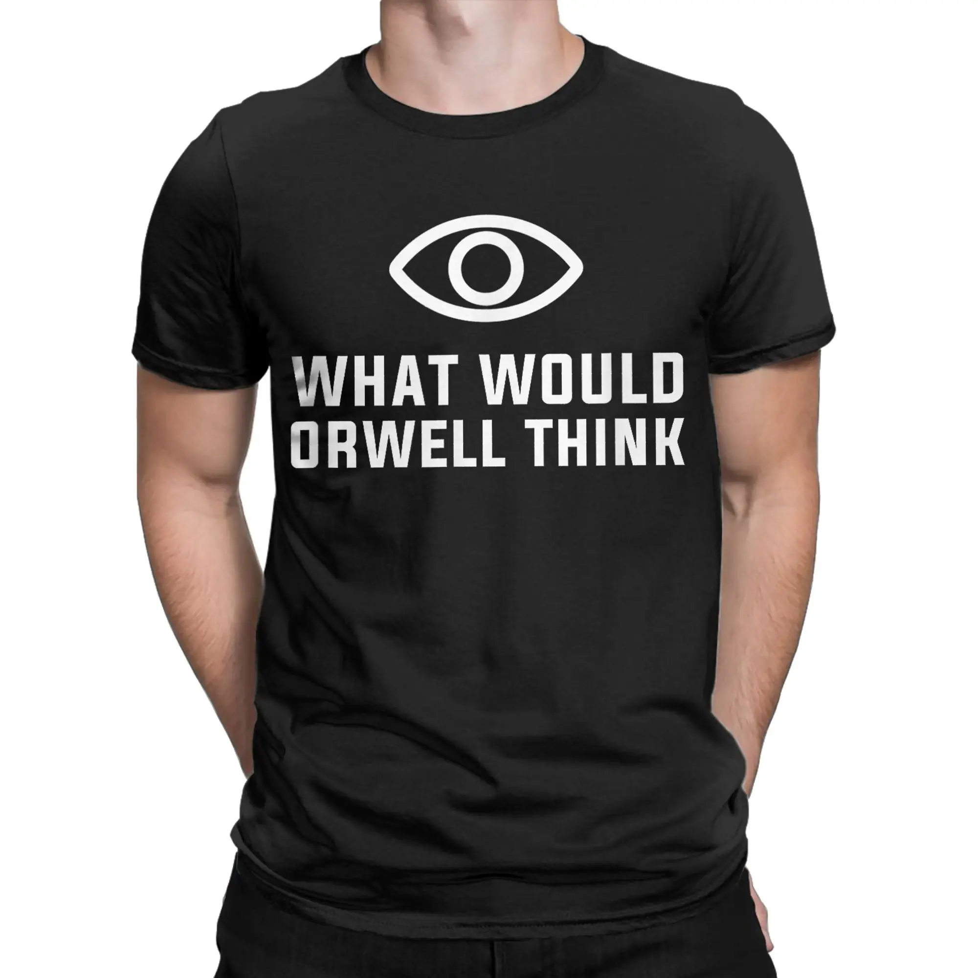 What Would Orwell Think Men's T Shirts Fiction Dystopian Funny Tee Shirt Short Sleeve O Neck T-Shirt Cotton 4XL 5XL 6XL Clothes