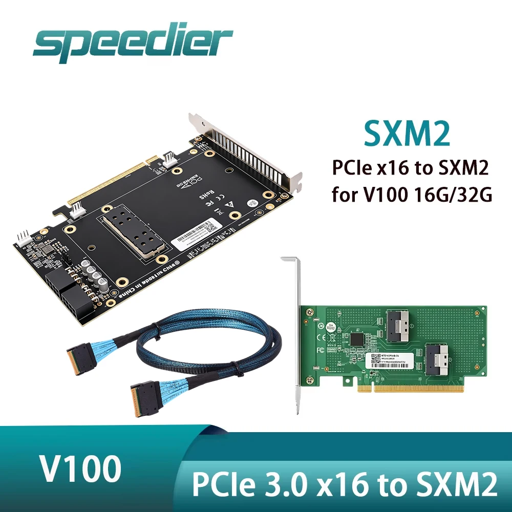 

Speedier PCIe 3.0 X16 To SXM2 Adapter Card for NVIDIA Tesla V100 16G/32G GPU / 16x SFF-8654 Splitter Card 4.0 / 8654 Cable 55cm