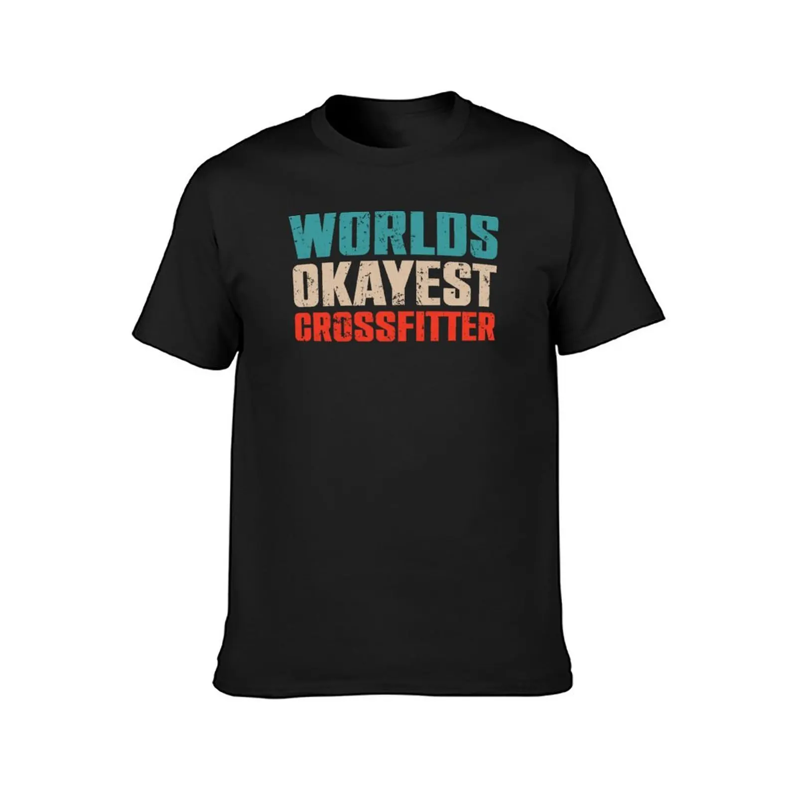 Worlds Okayest Crossfitter T-Shirt heavyweights blanks summer tops cute tops men t shirt