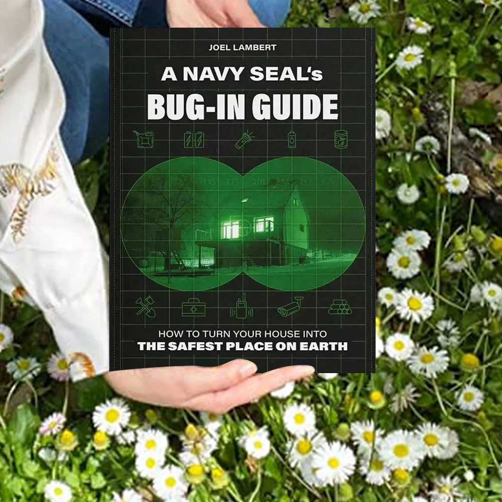 A Navy Seals Bug-In Guide The UItimate Guide To Survive UK Navy Seal Guide Book How To Turn Your House Into The Safest Place