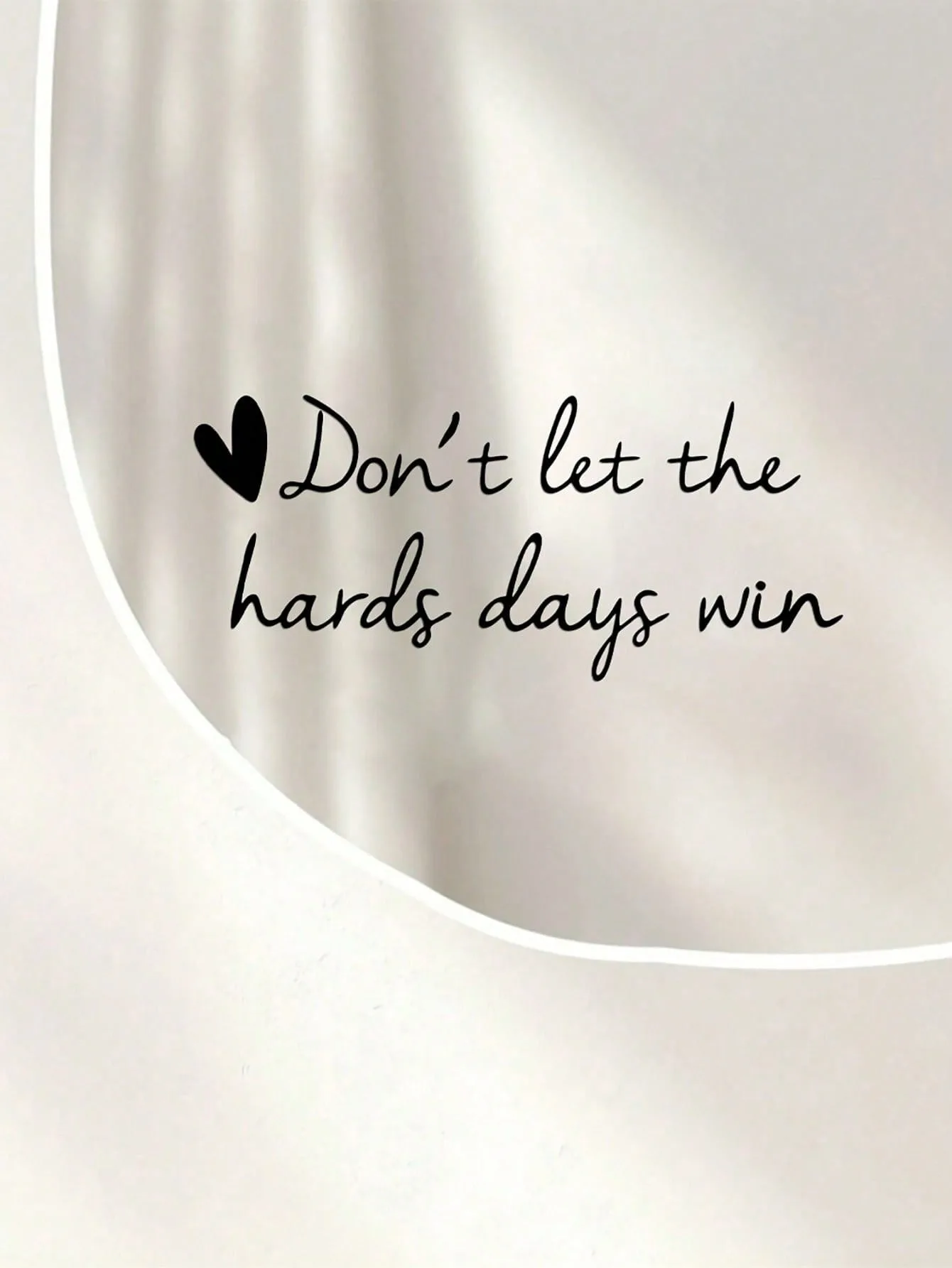 Don't Let The Hard Days Win Heart Text Mirror Sticker Inspirational Quote Vinyl Decal Home Glass Wall Waterproof Decor Sticker