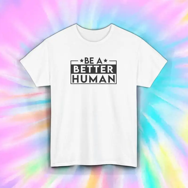 

Футболка Be A Better Human вдохновляющая мотивационная футболка с позитивной цитатой S 5XL