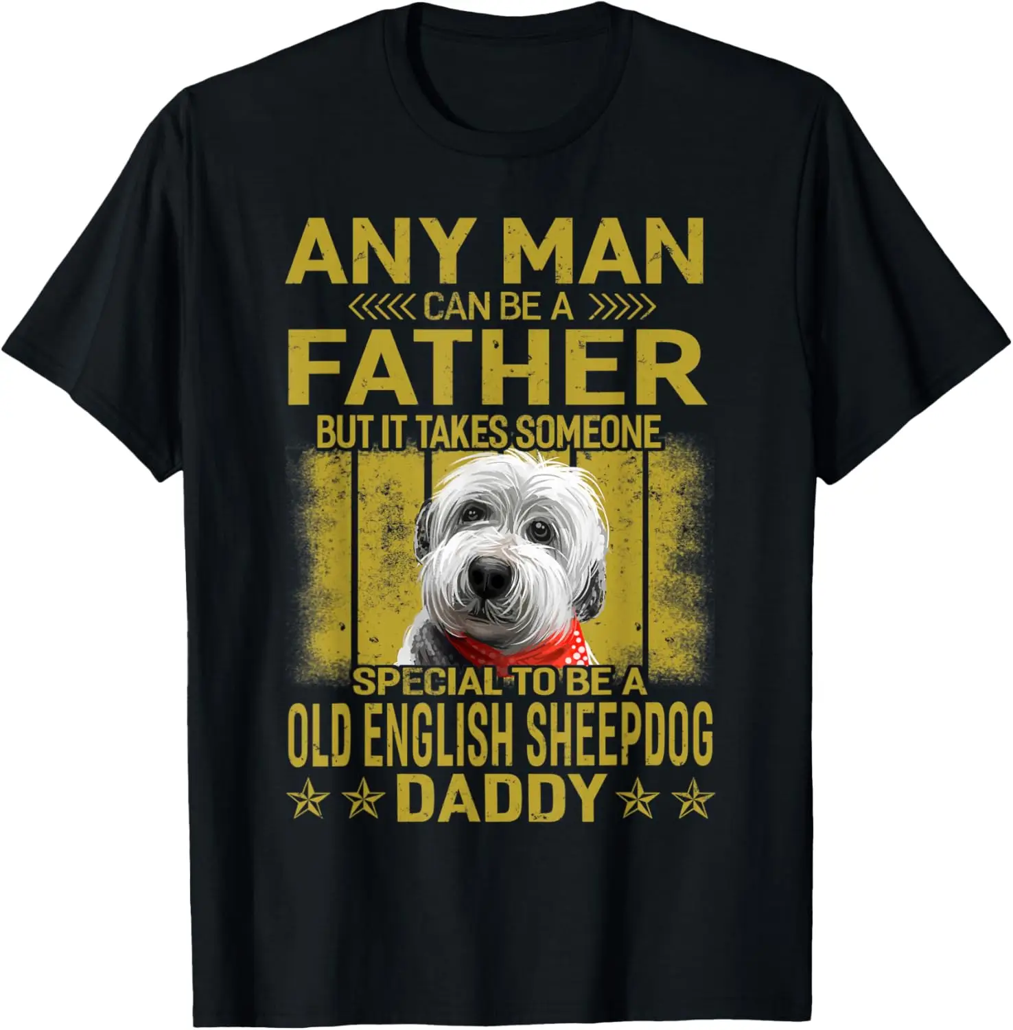 Old English Sheepdog Dog Daddy Dad Gift For Men T-Shirt