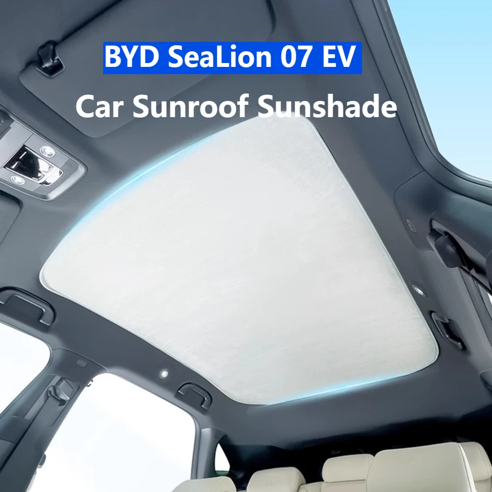 

For BYD Sea Lion 07 EV Sunroof Sunshade Electrostatic Adsorption Canopy Sunscreen Sunshade Interior Accessories